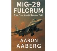 MiG-29 Fulcrum: From Front Line to Upgrade Path