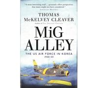 MiG Alley : The US Air Force in Korea, 1950-53