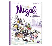 Migali - Tome 01 Bienvenue à l'Académie Royale ! (01)