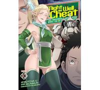 Might as Well Cheat: I Got Transported to Another World Where I Can Live My Wildest Dreams! (Manga) Vol. 10