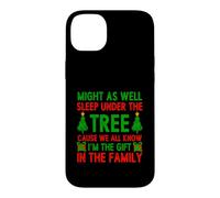 Might As Well Sleep Under The Tree I'm The Gift In Family Case for iPhone 14 Plus