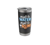 Might Be Water Might Be Rum Funny Rum Lovers Drinking Stainless Steel Insulated Tumbler