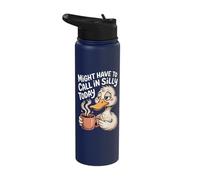 Might Have to Call in Silly Today Duck Fun Stainless Steel Insulated Water Bottle
