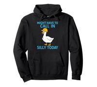 Might Have to Call in Silly Today, Funny Construction Goose Pullover Hoodie