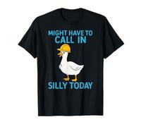 Might Have to Call in Silly Today, Funny Construction Goose T-Shirt