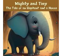Mighty and Tiny: The Tale of an Elephant and a Mouse