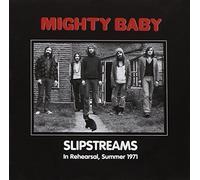 Mighty Baby - Slipstreams- In Rehearsal, Summer 1971