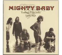 Mighty Baby - Tasting The Life - Live 1971