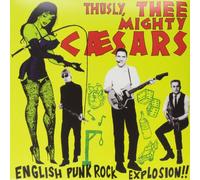Mighty Caesars,Thee - English Punk Rock Explosion [VINYL]