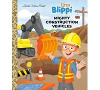 Mighty Construction Vehicles (Blippi) (Little Golden Book)