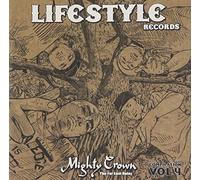 MIGHTY CROWN -THE FAR EAST RULAZ- PRESENTS- LIFE STYLE RECORDS COMPILATION VOL.4