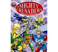 Mighty Crusaders: Origin Of A Super Team