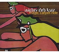 Mighty Dub Katz - Magic Carpet Ride