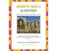 Mighty Girls in History: Celebrating the Women Who Changed the World: 1