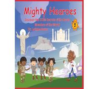 Mighty Hearoes: Discover the stem secrets of the seven wonders of world