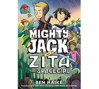 Mighty Jack and Zita the Spacegirl: 3