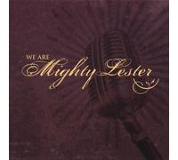 Mighty Lester - We Are Mighty Lester