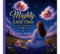 Mighty Little Ones: For every parent holding onto hope