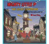 Mighty Little P: The Giggle Countdown (The Adventures of Mighty Little P)
