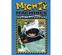 Mighty Machines - At the Race Track