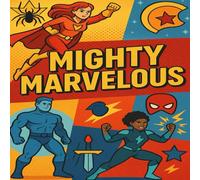 Mighty Marvelous: Coloring Book for Kids & Adults: Unleash Your Inner Hero! Color Epic Battles & Legendary Heroes - Fun for Kids, Relaxing for Adults!