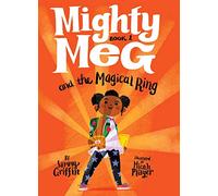 Mighty Meg 1: Mighty Meg and the Magical Ring