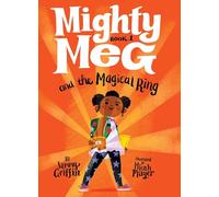 Mighty Meg 1: Mighty Meg and the Magical Ring