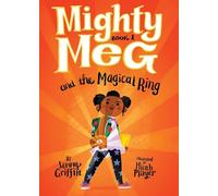Mighty Meg 1: Mighty Meg and the Magical Ring