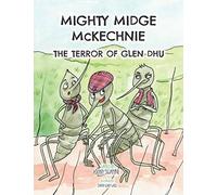 Mighty Midge McKechnie: The Terror of Glen Dhu