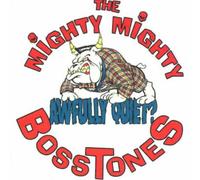 Mighty Mighty Bosstones - Awfully Quiet?