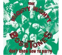 Mighty Mighty Bosstones - Don't Know How To Party [Us Import]