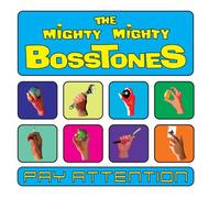Mighty Mighty Bosstones - Pay Attention