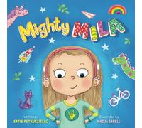 Mighty Mila: An Inclusive Children's Book about an Unstoppable Deaf Girl