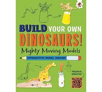Mighty Moving Models: Build Your Own Dinosaurs! - Interactive Model Making STEAM