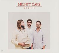 Mighty Oaks - Mexico - CD - P2222z