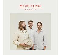 Mighty Oaks - Mexico - Vinyl