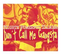 Mighty Powerful Talker M. P. T. - Don't Call Me Gangsta
