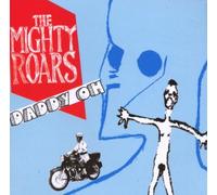 Mighty Roars - Daddy Oh