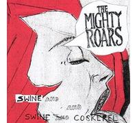 Mighty Roars – Swine & Cockerel – Vinyl