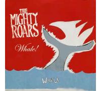 Mighty Roars,the - Whale [Vinyl Single] [VINYL]