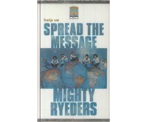 MIGHTY RYEDERS - Help Us Spread The Message (reissue) - cassette
