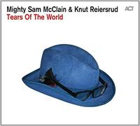 Mighty Sam McClain & Knut Reiersrud Tears of the World (CD) Album