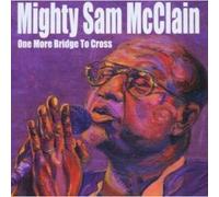 Mighty Sam Mcclain - One More Bridge To Cross