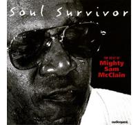 Sam Mcclain – Mighty – Soul Survivor – Best of