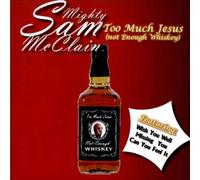 Mighty Sam McClain Too Much Jesus, Not Enough Whiskey (CD) Album (US IMPORT)