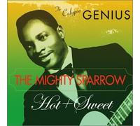 Mighty Sparrow - Hot & Sweet