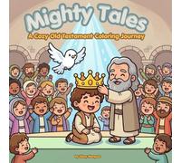 Mighty Tales: A Cozy Old Testament Coloring Journey