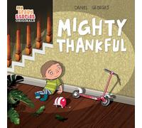 Mighty Thankful: Teaching Kids Gratitude, Kindness, and Empathy Through a Multicultural Story (Ages 4-8) (My Crazy Stories Originals)