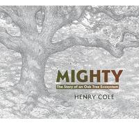 Mighty: The Story of an Oak Tree Ecosystem