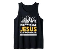 Mighty to Save Jesus Call Upon His Name Christian Men Women Tank Top